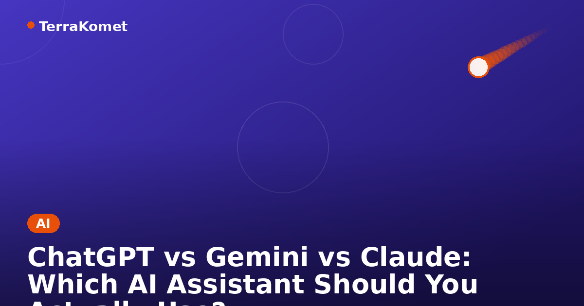 ChatGPT vs Gemini vs Claude: Which AI Assistant Should You Actually Use?
