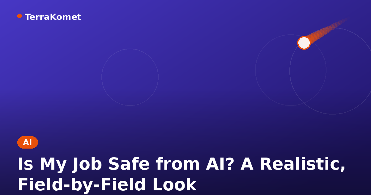 Is My Job Safe from AI? A Realistic, Field-by-Field Look