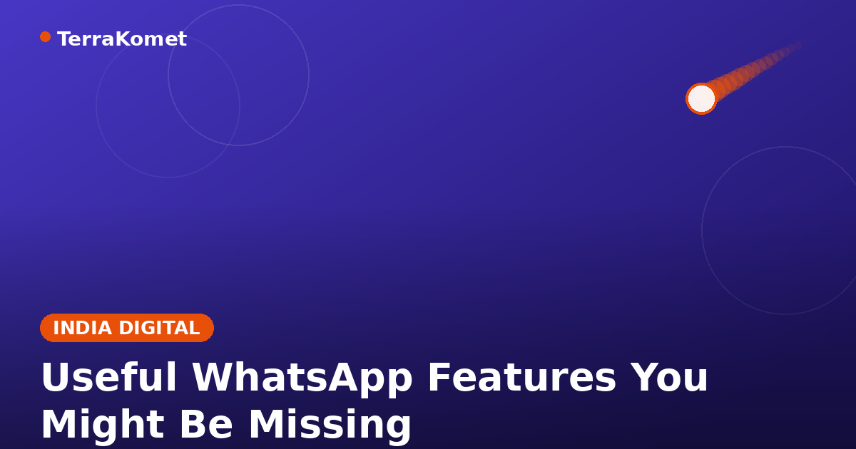Useful WhatsApp Features You Might Be Missing
